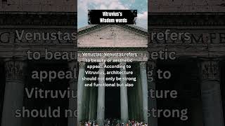 The Vitruvian Triad Principles of Enduring Architecture MrNonstopWisdom wisdomwords shorts [upl. by Gabriela]