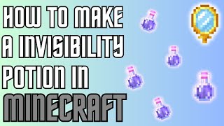 How to make a Invisibility potion in Minecraft 120 [upl. by Pylle790]