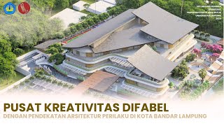 TUGAS AKHIR  PERANCANGAN PUSAT KREATIVITAS DIFABEL DENGAN PENDEKATAN ARSITEKTUR PERILAKU [upl. by Arodaeht107]