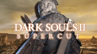 DARK SOULS 2 SUPERCUT [upl. by Eeralih]