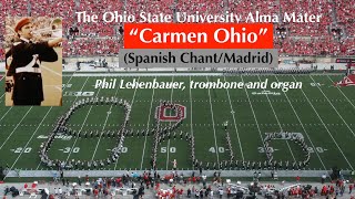 The Ohio State University Alma Mater Carmen Ohio played by Phil Lehenbauer on trombone and organ [upl. by Aidile]