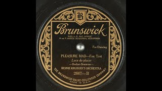 Bennie Kruegers Orchestra quotPleasure Madquot on Brunswick 2667 July 24 1924 song by Sidney Bechet [upl. by Yevi]