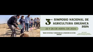 3er Simposio Nacional de Agricultura Orgánica 2024 [upl. by Bab]