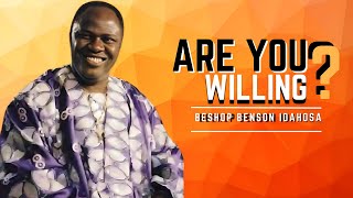 Are You willing Bishop Benson Idahosa [upl. by Bezanson]