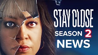 STAY CLOSE Season 2 What We Know [upl. by Plank973]