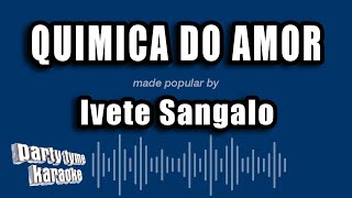 Ivete Sangalo  Quimica Do Amor Versão Karaokê [upl. by Kendricks]