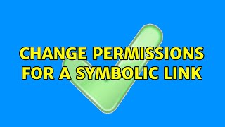 Unix amp Linux Change permissions for a symbolic link 4 Solutions [upl. by Annahoj610]