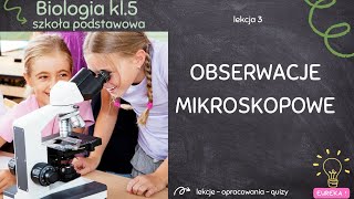 Biologia klasa 5  lekcja 3  Obserwacje mikroskopowe [upl. by Dahsar]