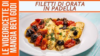 Filetti di orata in padella alla mediterranea SECONDO DI PESCE VELOCE [upl. by Mellman323]