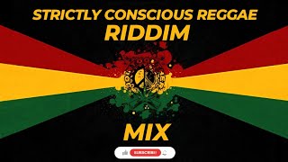 Strictly Conscious Reggae Riddim  Reggae Mix 2024 [upl. by Azil]