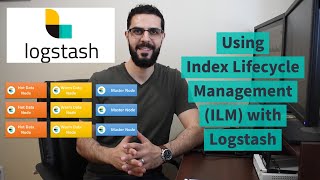 Using Index Lifecycle Management ILM with Logstash [upl. by Leveroni244]