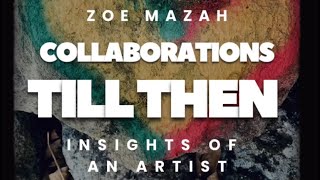 Insights of an artist  Zoe Mazah Ep2 [upl. by Ise]