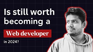 Is it still worth becoming a 👩‍💻Web developer in 2024 The Future of Web Development in 2024 Tamil [upl. by Aihsrop]