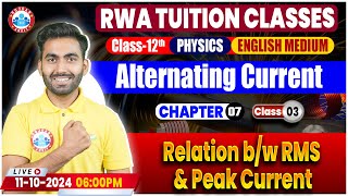 Class 12 Physics Chapter 7 Alternating Current  Relation bw RMS amp Peak Current  Physics Basics [upl. by Artenal]