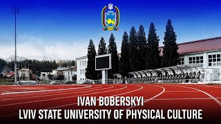 Ivan Boberskyi Lviv State University of Physical Culture Presentation [upl. by Eisle]