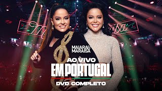 Maiara e Maraisa  DVD Completo Ao Vivo em Portugal [upl. by Krever]