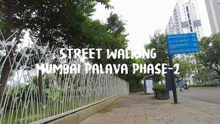 Street Walking Mumbai Palava Phase2  4k Video India [upl. by Anirba]