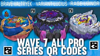 BRAVE VALTRYEK RAGE LUINOR VARIANT LUCIUS WAVE 7 PRO SERIES ALL QR CODES BEYBLADE BURST APP [upl. by Fleta598]