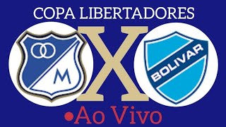 MILLONARIOS X BOLIVAR AO VIVO COPA LIBERTADORES 08052024  EM TEMPO REAL [upl. by Voe]