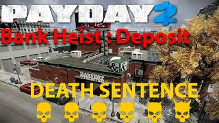 Payday 2  Bank Heist  Deposit SOLOSTEALTH  DSOD [upl. by Singhal]