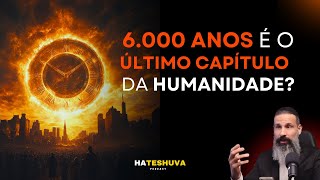 O FIM DOS TEMPOS  HATESHUVA 17 [upl. by Alebasi]