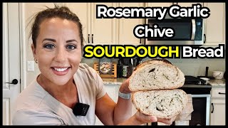 How to Make Rosemary Chive Garlic Sourdough Bread [upl. by Bussey]