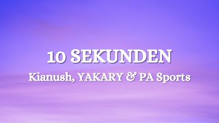 Kianush YAKARY amp PA Sports  10 SEKUNDEN Lyrics [upl. by Holsworth606]