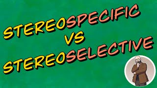 Stereospecific vs Stereoselective Made EASY Must Know [upl. by Attennot]