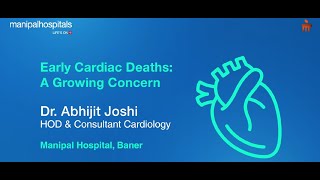 Early Cardiac Deaths  Dr Abhijit Joshi  Manipal Hospital Baner [upl. by Kessiah]