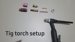 How to tig torch gas lens setup wp26 [upl. by Galateah278]