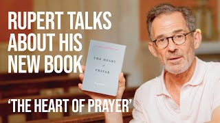 Rupert Reads from His New Book The Heart of Prayer [upl. by Haveman812]