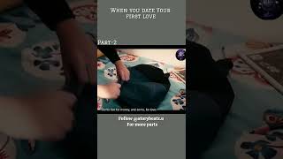 When you date your first love❤ love lovestory love datewithlove shortslovestory shorts [upl. by Lawrence]