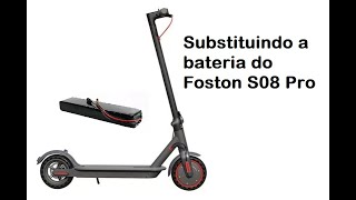 Substituindo bateria do Foston S08 Pro [upl. by Kieran]