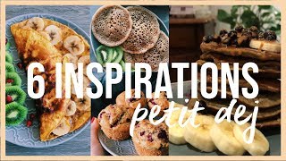 6 IDÉES DE PETITDÉJEUNER HEALTHY amp GOURMANDS [upl. by Ruby]