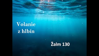 Volanie z hlbín  Žalm 130  Rastislav Betina  241124 [upl. by Valencia813]