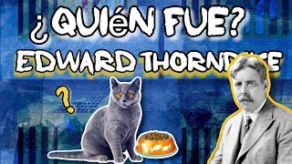 ¿QUIÉN FUE EDWARD THORNDIKE [upl. by Olegnaed]