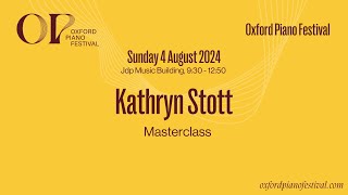 Kathryn Stott Masterclass  Oxford Piano Festival 2024 [upl. by Skolnik]