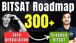 BITSAT 2024 Complete Roadmap to Score 300  BITS Pilani  BITSAT 2024 Preparation [upl. by Mattland]