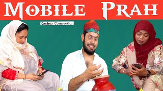 Mobile Prah  Kashmiri Drama Funny  Kashur Connection [upl. by Lierbag]