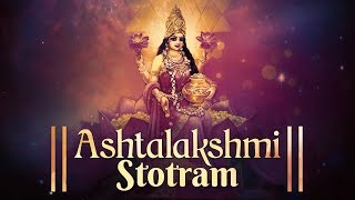 ASHTALAKSHMI STOTRAM  SACRED CHANTS OF MAHALAKSHMI  LAKSHMI DEVI STOTRAM  VARALAKSHMI DEVI SONG [upl. by Ltney543]