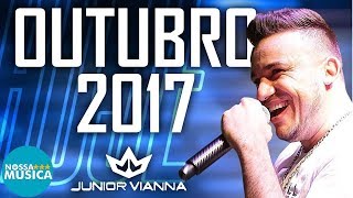 JUNIOR VIANNA  OUTUBRO 2017  MUSICAS NOVAS  REPERTORIO NOVO [upl. by Aicnerolf]