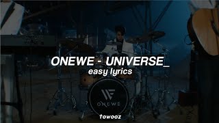 ONEWE  Universe  easy lyrics [upl. by Hands]