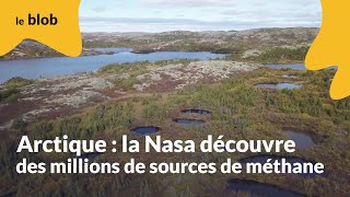 Arctique  la Nasa découvre des millions de sources de méthane  Actu de science [upl. by Cope588]