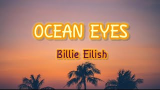 Ocean Eyes  Billie Eilish lyrics [upl. by Baten]