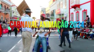 Carnaval Animação São Vicente 2024 [upl. by Ecydnak717]