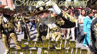 CUADRILLA CRUZ CASTILLO MUSICA DE CARNAVAL DE CHIMALHUACAN [upl. by Stoneham214]