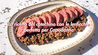 La ricetta del cotechino o zampone con le lenticchie perfetta per Capodanno [upl. by Anaitsirk452]