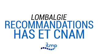 Lombalgie  RECOMMANDATIONS HAS ET CNAM [upl. by Granoff256]