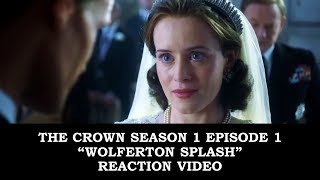 The Crown Season 1 Episode 1 quotWolferton Splashquot Reaction Video [upl. by Seravaj]