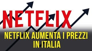 Netflix aumenta i prezzi degli abbonamenti in Italia è ufficiale [upl. by Feodor]